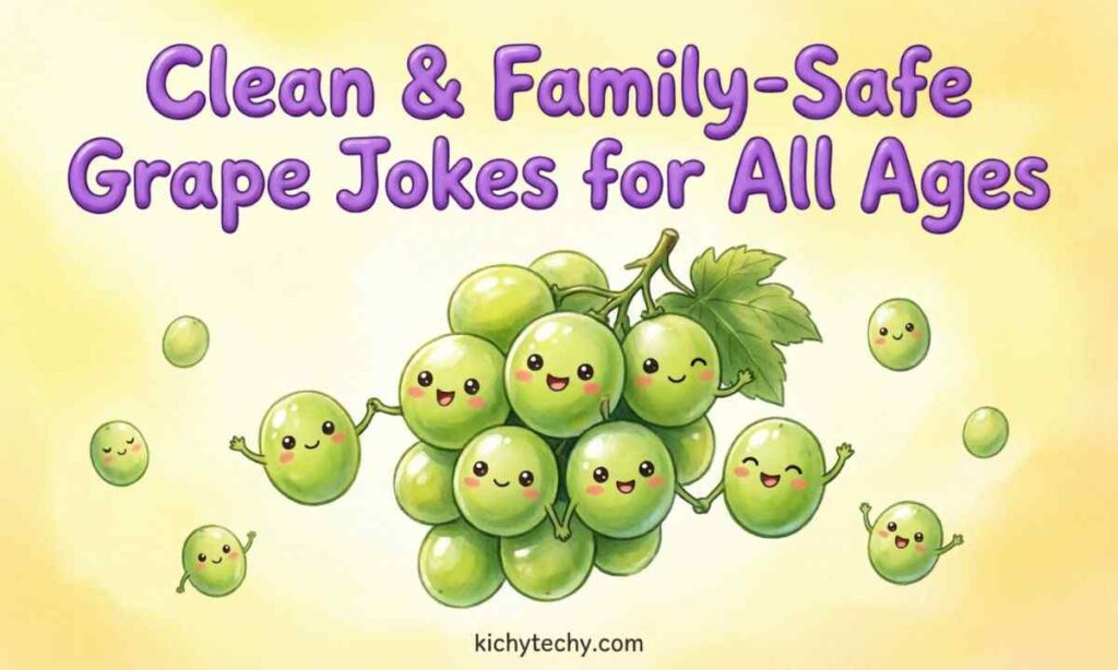 Clean & Family-Safe Grape Jokes for All Ages