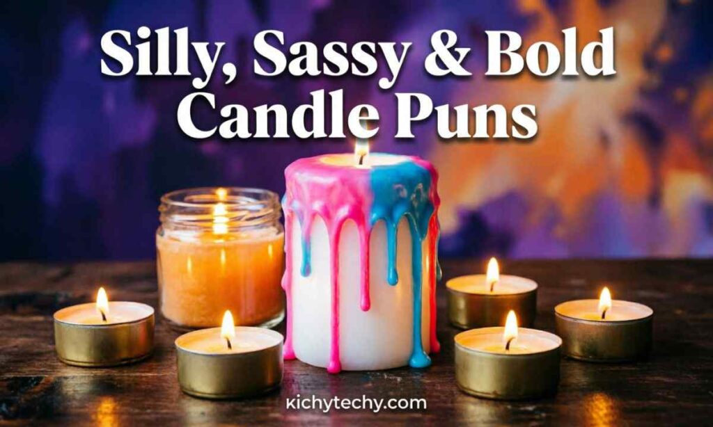 Silly, Sassy & Bold Candle Puns