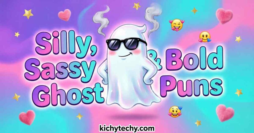 Silly, Sassy & Bold Ghost Puns