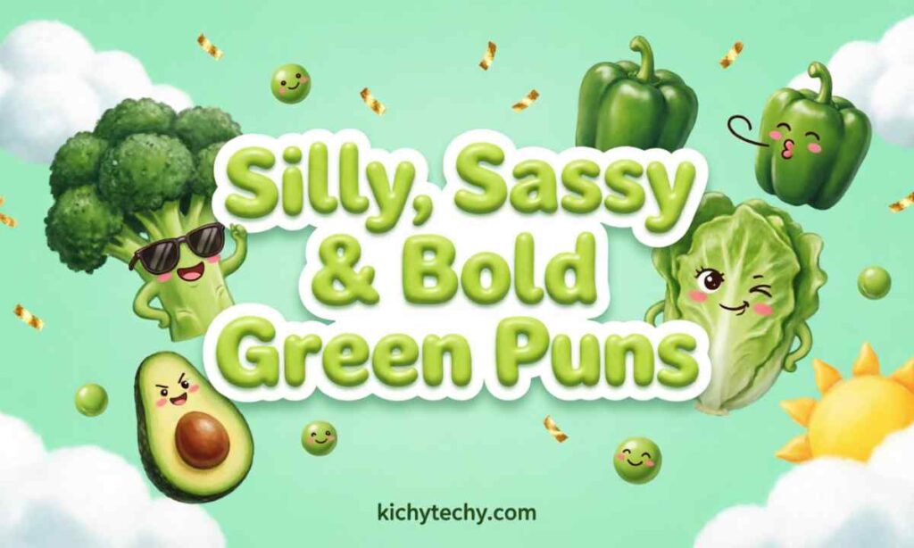 Silly, Sassy & Bold Green Puns