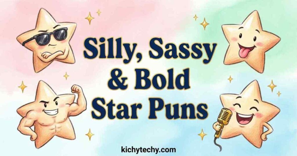 Silly, Sassy & Bold Star Puns