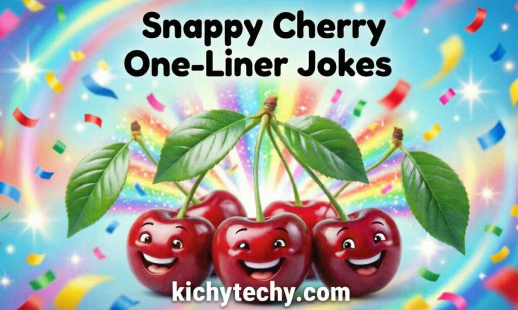 Snappy Cherry One-Liner Jokes