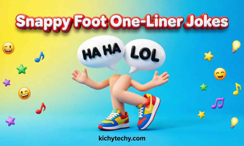Snappy Foot One-Liner Jokes
