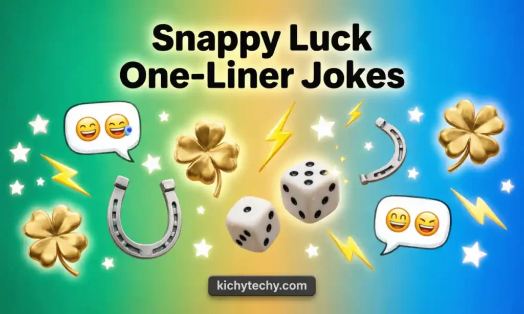 Snappy Luck One-Liner Jokes