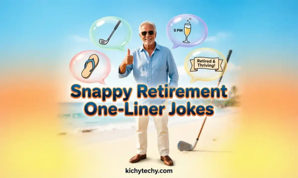 Snappy Retirement One-Liner Jokes
