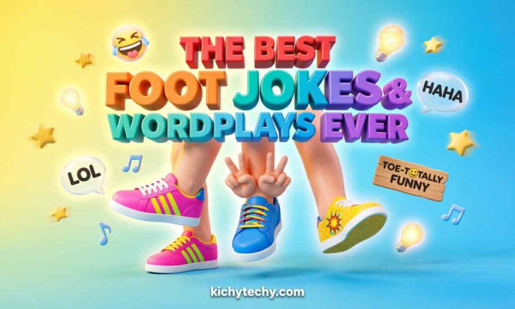 The Best Foot Jokes & Wordplays Ever