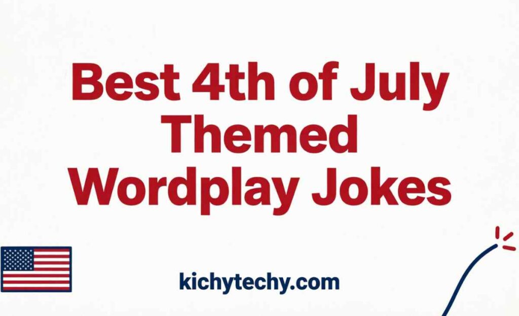 Best 4th of July Themed Wordplay Jokes