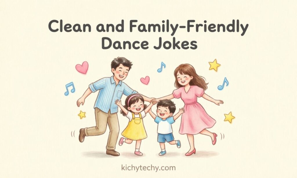 Clean and Family-Friendly Dance Jokes