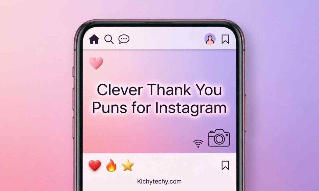 Clever Thank You Puns for Instagram