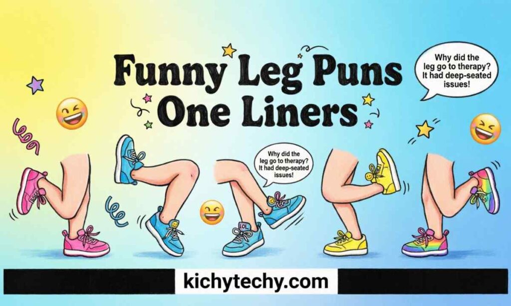Funny Leg Puns One Liners