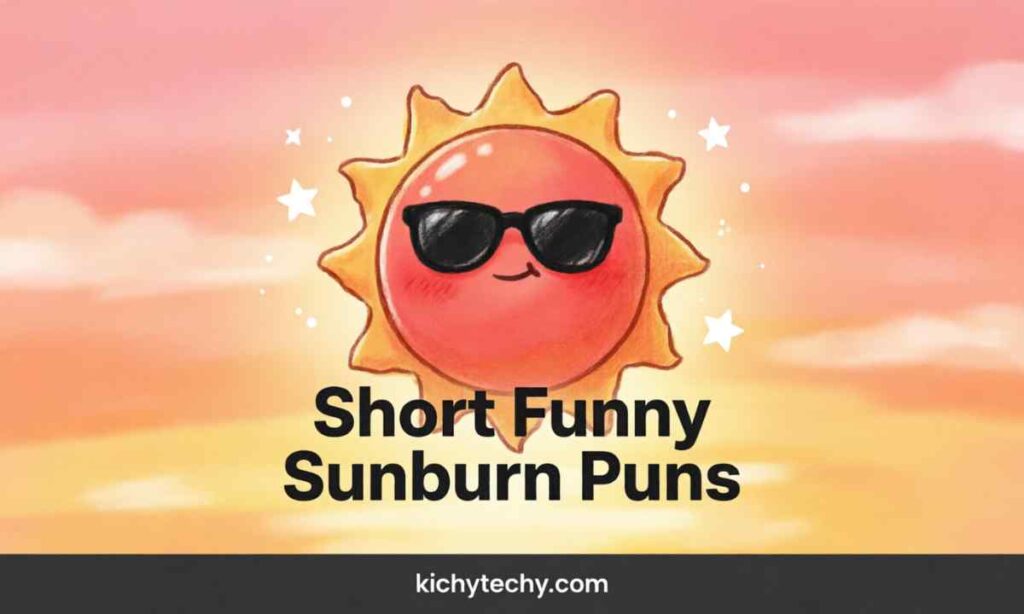 Short Funny Sunburn Puns
