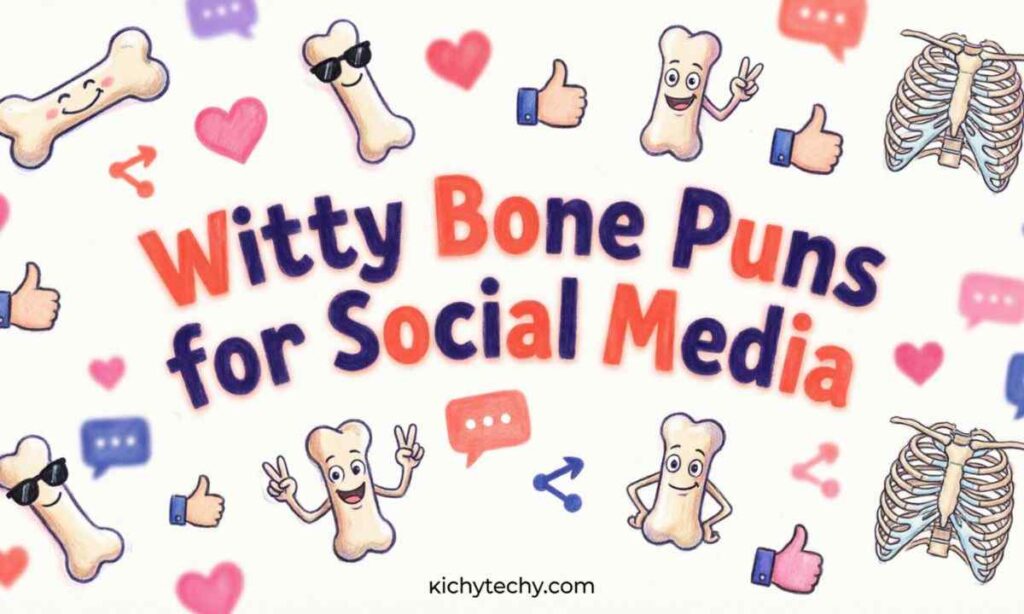 Witty Bone Puns for Social Media