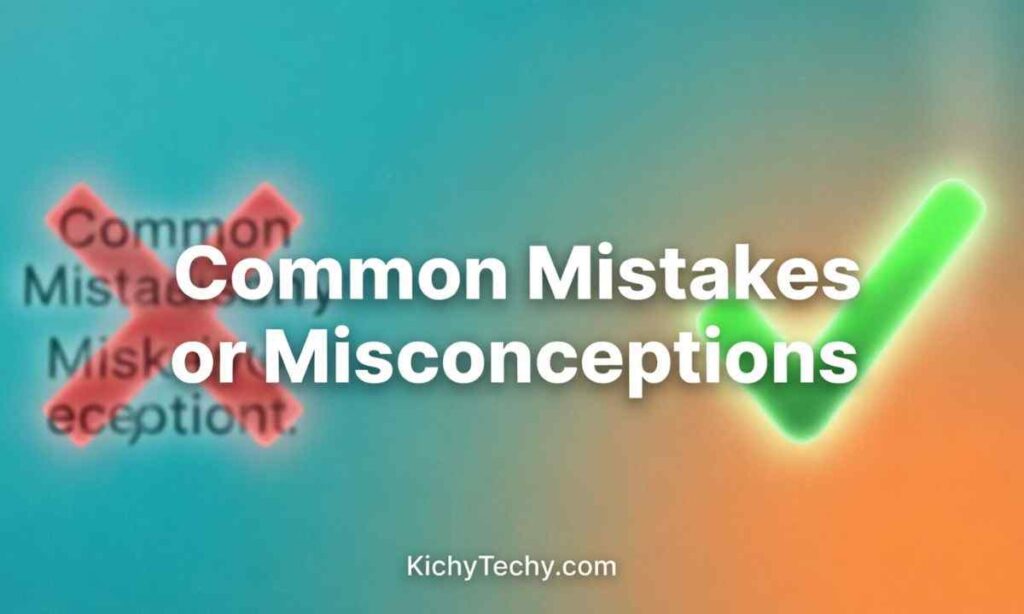 Common Mistakes or Misconceptions