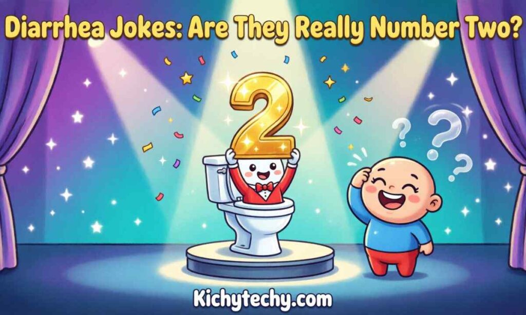 Diarrhea Jokes Are They Really Number Two