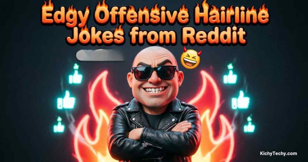 Edgy Offensive Hairline Jokes from Reddit