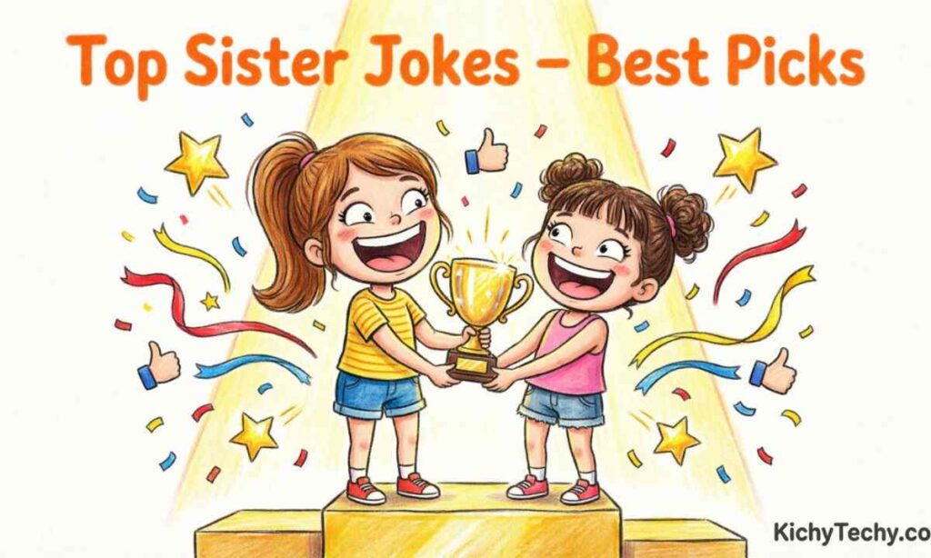 Top Sister Jokes – Best Picks