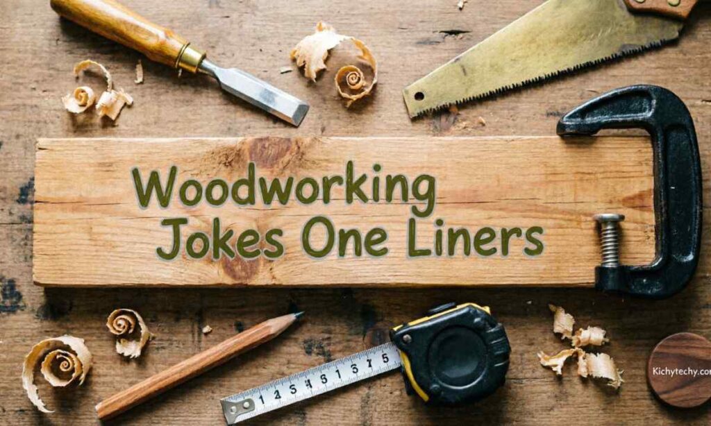 Woodworking Jokes One Liners
