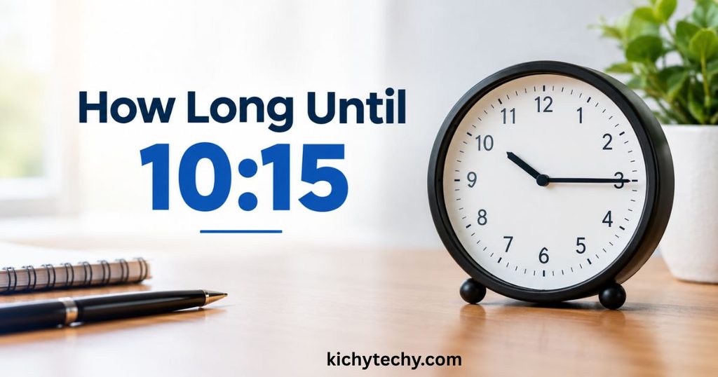 How Long Until 10:15? A Simple Guide to Calculating Time Differences