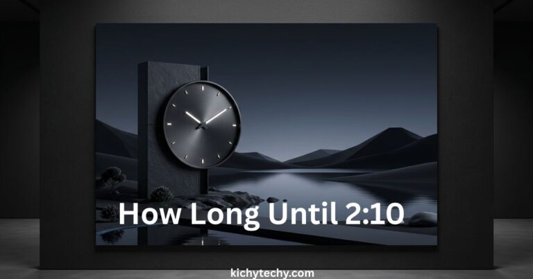 How Long Until 2:10? A Simple Guide to Counting Down to Any 2:10
