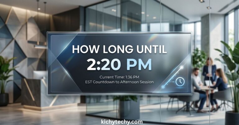 How Long Until 2:20 PM? A Simple Way to Calculate Your Countdown