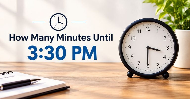 How Many Minutes Until 3:30 PM Today? Quick Answer, Chart, and Easy Math