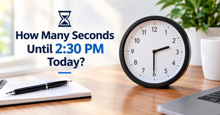 How Many Seconds Until 2:30 PM Today? Full Countdown Guide & Calculator Logic