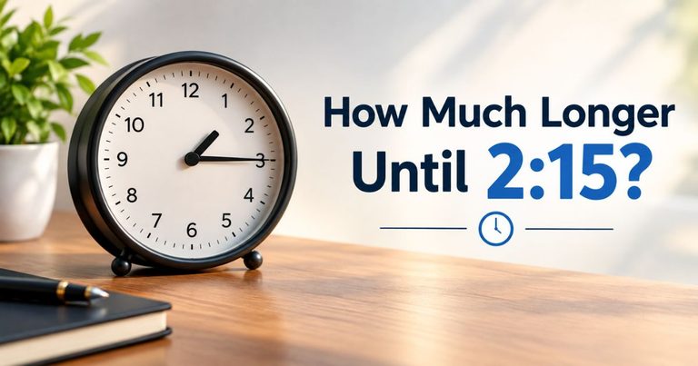 How Much Longer Until 2:15? Quick Countdown Calculator & Time Math Explained