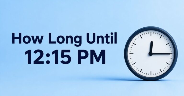 How Long Until 1215 PM